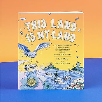 This Land is My Land: A Graphic History of Big Dreams